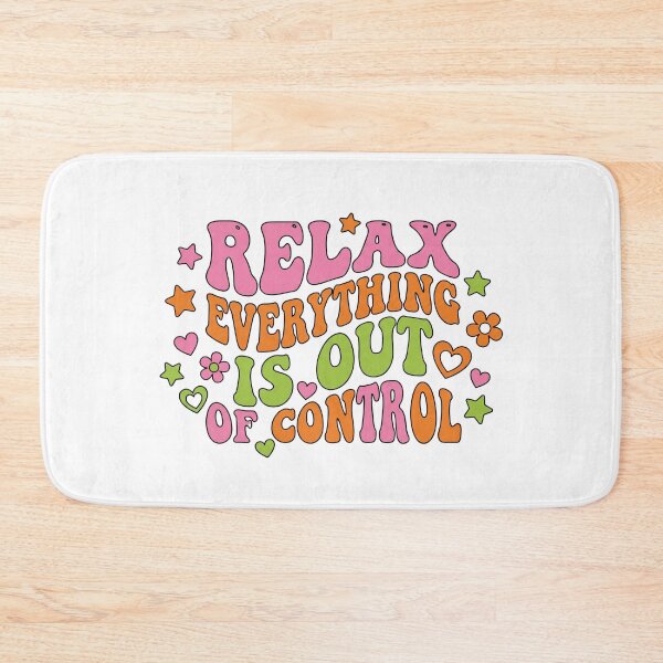 Item preview, Relax Everything Is Out Of Control designed and sold by CAMEROVE.