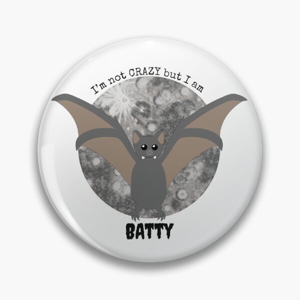 Item preview, I'm not crazy, I'm batty designed and sold by DesignsbyDustin.