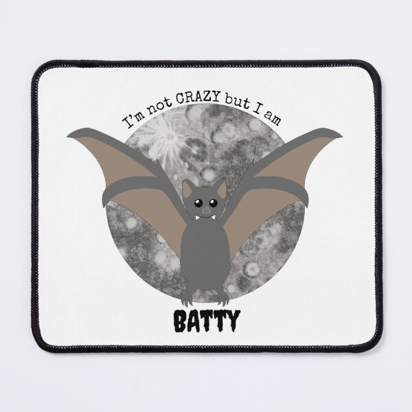 Item preview, I'm not crazy, I'm batty designed and sold by DesignsbyDustin.