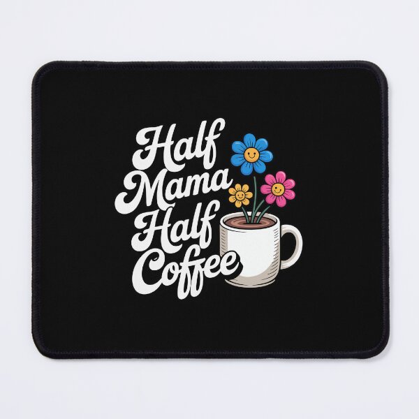 Item preview, Half Mama Half Coffee. designed and sold by jkrphoto.