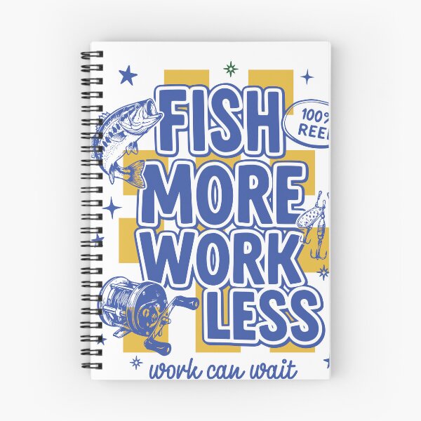 Item preview, Fish More Work Less Fishing Motivation Design designed and sold by TeeVerse27.