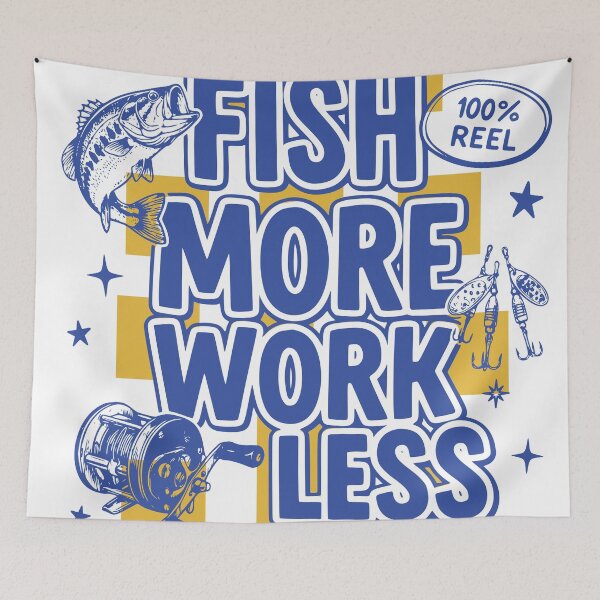 Item preview, Fish More Work Less Fishing Motivation Design designed and sold by TeeVerse27.