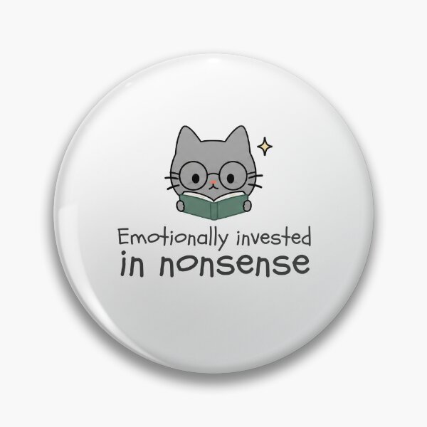 Item preview, Emotionally invested in nonsense. designed and sold by Nope Cats.
