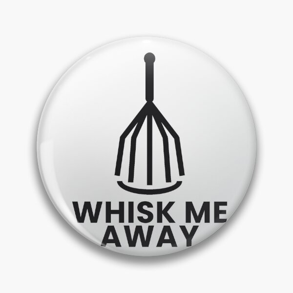 Item preview, Whisk Me Away Funny Baking Baker Tee designed and sold by 7Four1 Designs.