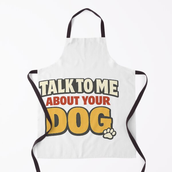 Item preview, Talk To Me About Your Dog Funny Dog Lover designed and sold by eignvalue.