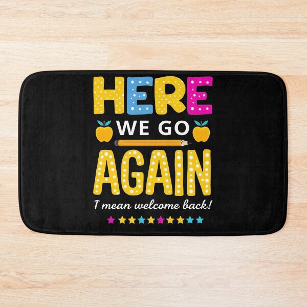 Item preview, Here We Go Again Teacher I Mean Welcome Back To School designed and sold by studiopekepeke.