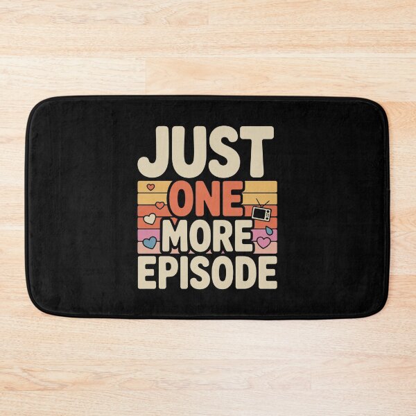 Item preview, Just one more episode designed and sold by jkrphoto.