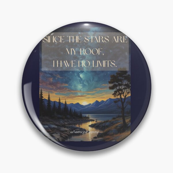 Item preview, Since the stars are my roof; I have no limits.  designed and sold by RubiesPearlsand.