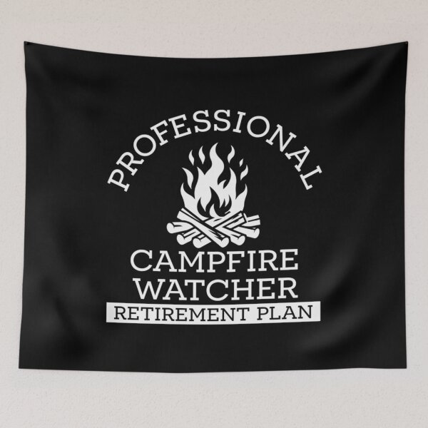 Item preview, Retirement Plan Professional Campfire Watcher designed and sold by Ali-printshop.