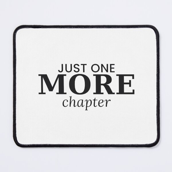 Item preview, Just One More Chapter Funny Book Lover Reading Tee designed and sold by 7Four1 Designs.