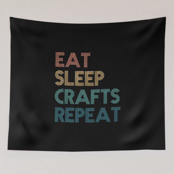 Item preview, Eat Sleep Crafts Repeat - Gift For Crafts Fans designed and sold by kindxinn.