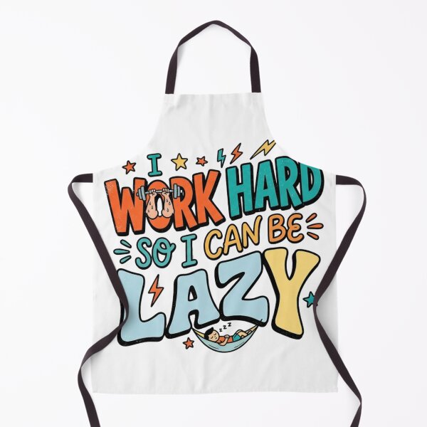 Item preview, I Work Hard So I Can Be Lazy  designed and sold by Hanno0.