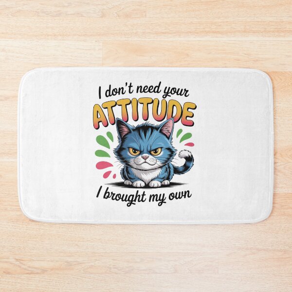 Item preview, I Don't Need Your Attitude designed and sold by piendekmu.
