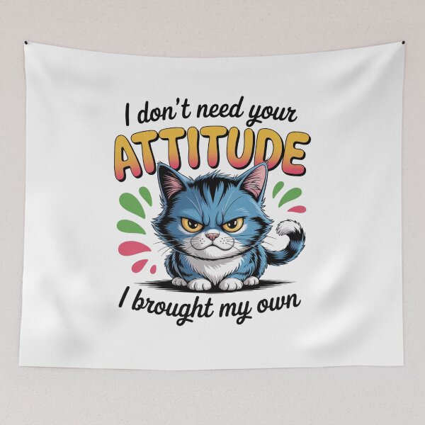 Item preview, I Don't Need Your Attitude designed and sold by piendekmu.