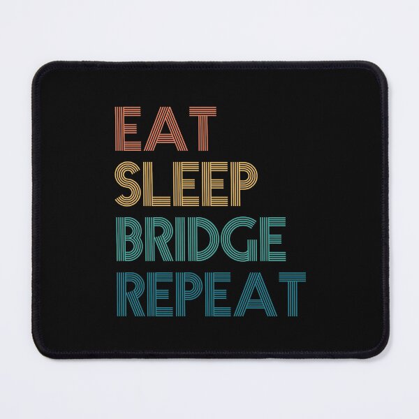 Item preview, Eat Sleep Bridge Repeat - Gift For Bridge Fans designed and sold by kindxinn.