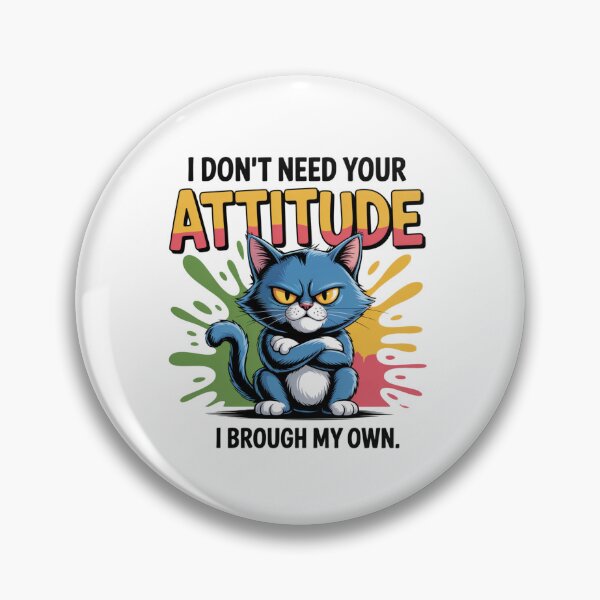 Item preview, I Don't Need Your Attitude designed and sold by piendekmu.