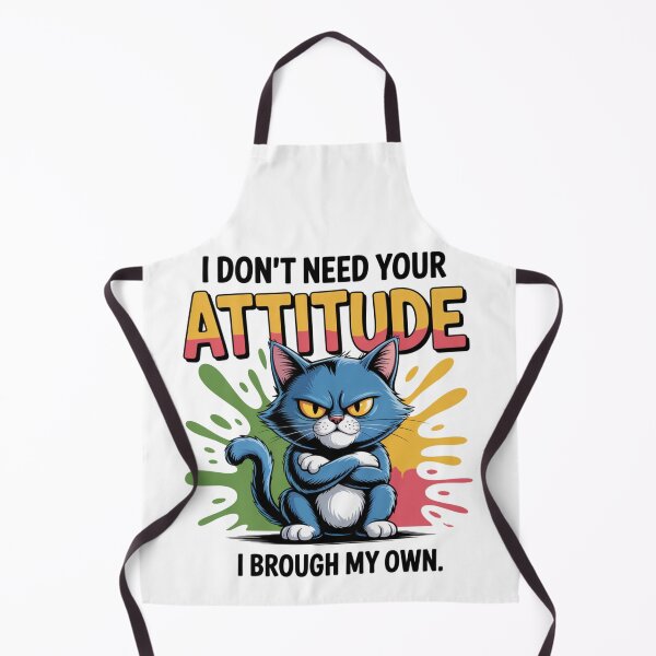 Item preview, I Don't Need Your Attitude designed and sold by piendekmu.