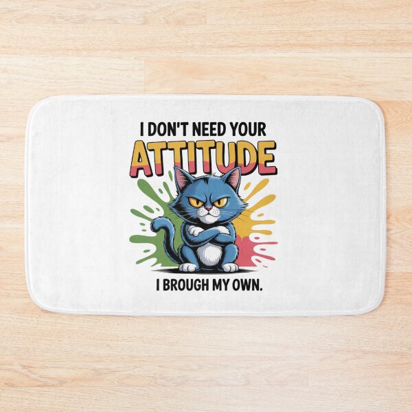 Item preview, I Don't Need Your Attitude designed and sold by piendekmu.