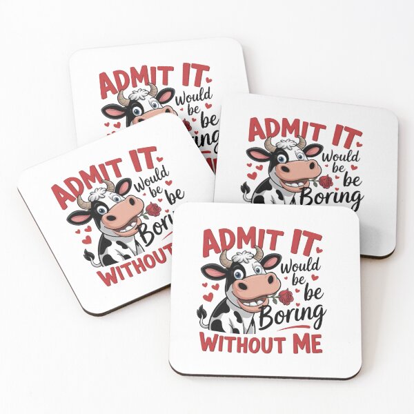 Item preview, Admit It Would be Boring Without Me designed and sold by piendekmu.