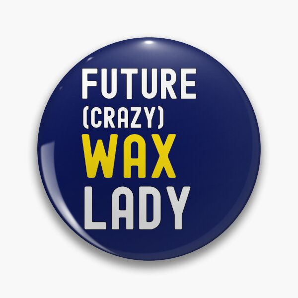 Item preview, Future Crazy Wax Lady Funny Esthetician Waxing Specialist  designed and sold by SharpThreadZ.
