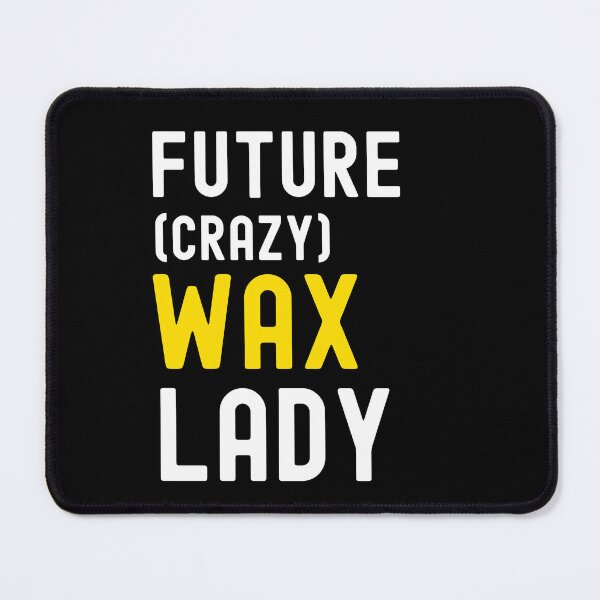 Item preview, Future Crazy Wax Lady Funny Esthetician Waxing Specialist designed and sold by SharpThreadZ.