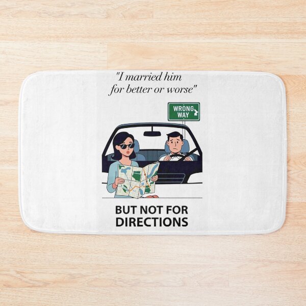 Item preview, I Married Him For Better Or Worse But Not For Directions | Funny Wife Road Trip Shirt designed and sold by Petringo.