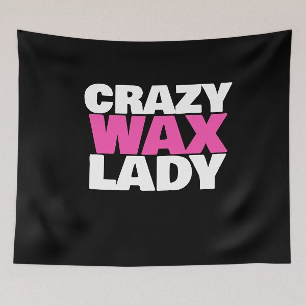 Item preview, Crazy Wax Lady Funny Esthetician Waxing Specialist Gift designed and sold by SharpThreadZ.