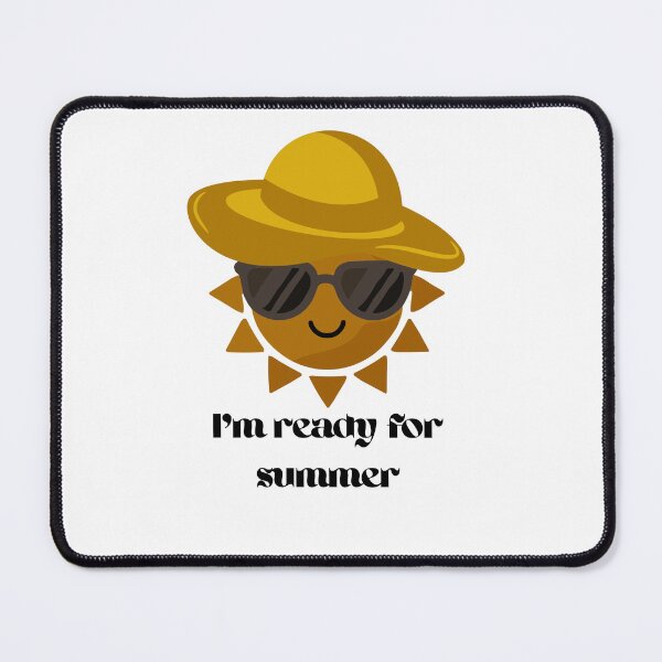 Item preview, I’m Ready for Summer | Sunny Vibes & Beach Mood Summer vibes designed and sold by Art IN Pack.