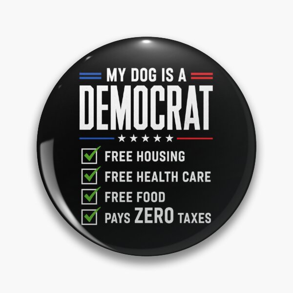 Item preview, My Dog Is A Democrat Free Housing Free Health Care Funny Political Checklist designed and sold by VGAfanatic.