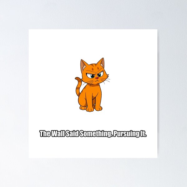 Item preview, Orange Cat Sticker - The Wall Said Something Pursuing It designed and sold by pawdrops.