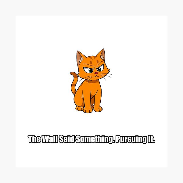 Item preview, Orange Cat Sticker - The Wall Said Something Pursuing It designed and sold by pawdrops.