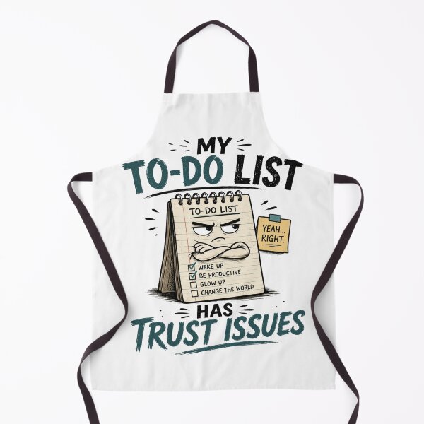 Item preview, My To Do List Has Trust Issues Funny Productivity Humor Design designed and sold by Sevastian Ortega.