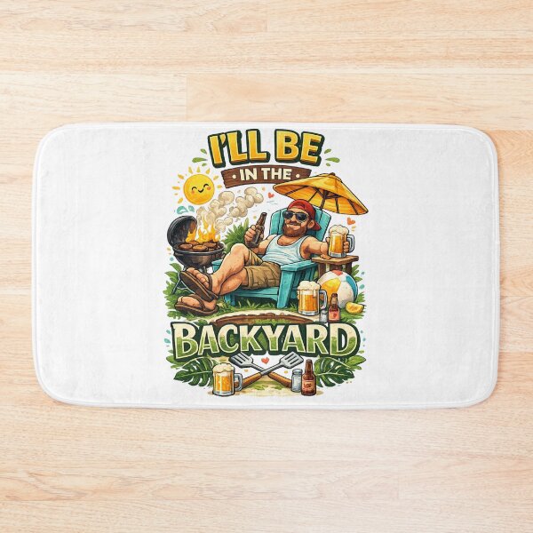 Item preview, I'll Be In The Backyard – Funny BBQ & Summer Relaxation Design designed and sold by Wear Sculpt.
