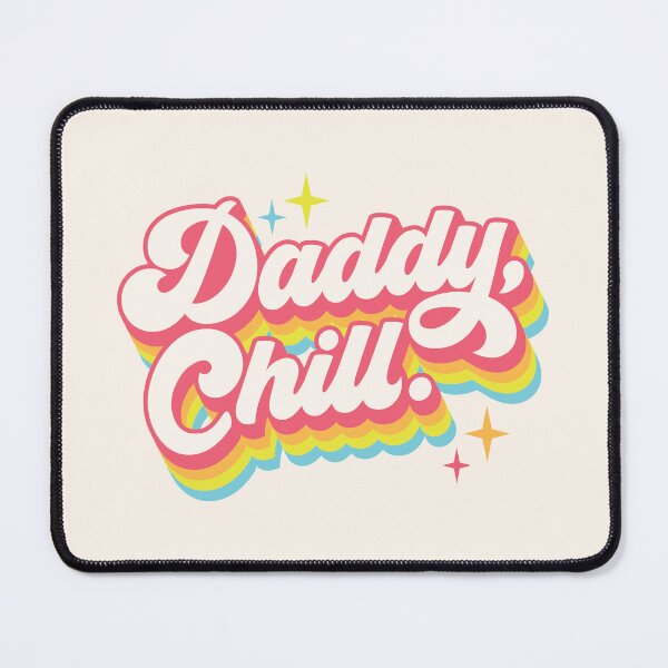 Item preview, Daddy Chill | comedy sketch phrase designed and sold by MamSelle.