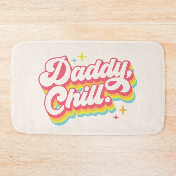Item preview, Daddy Chill | comedy sketch phrase designed and sold by MamSelle.