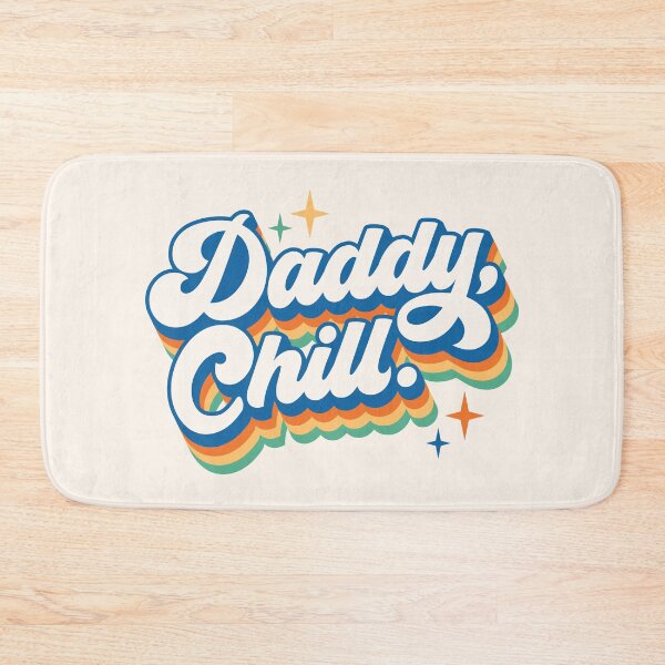 Item preview, Daddy Chill | comedy sketch phrase designed and sold by MamSelle.