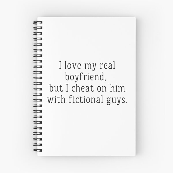 Item preview, I love my real boyfriend, but I cheat on him with fictional guys. designed and sold by ijkaverse.
