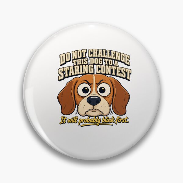 Item preview, Do Not Challenge This Dog to a Staring Contest – Funny Dog Lover  designed and sold by freshwear design.