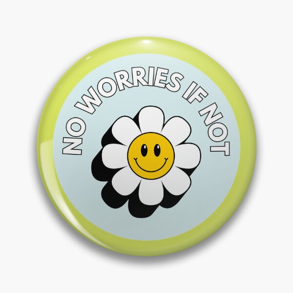 Item preview, No Worries If Not designed and sold by good--idea.