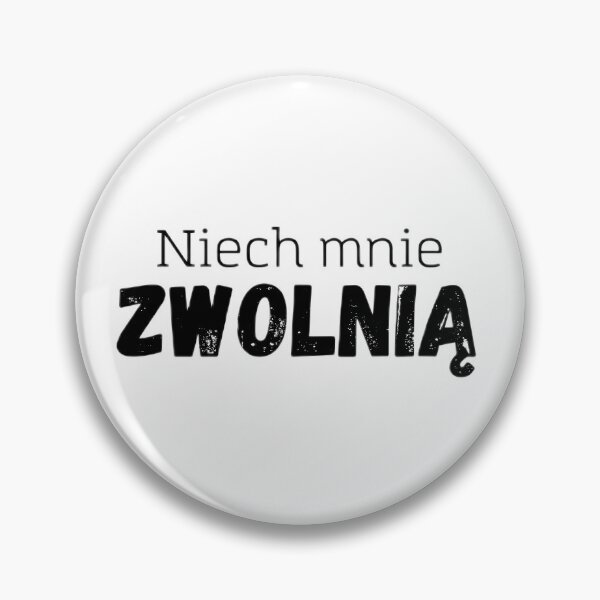 Item preview, niech mnie zwolnią designed and sold by ijkaverse.