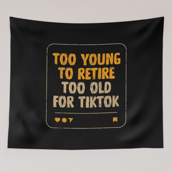 Item preview, Too Old For TikTok designed and sold by koalateess.