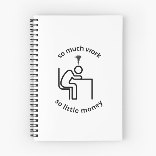 Item preview, So Much Work, So Little Money | Office Humor Design designed and sold by ijkaverse.