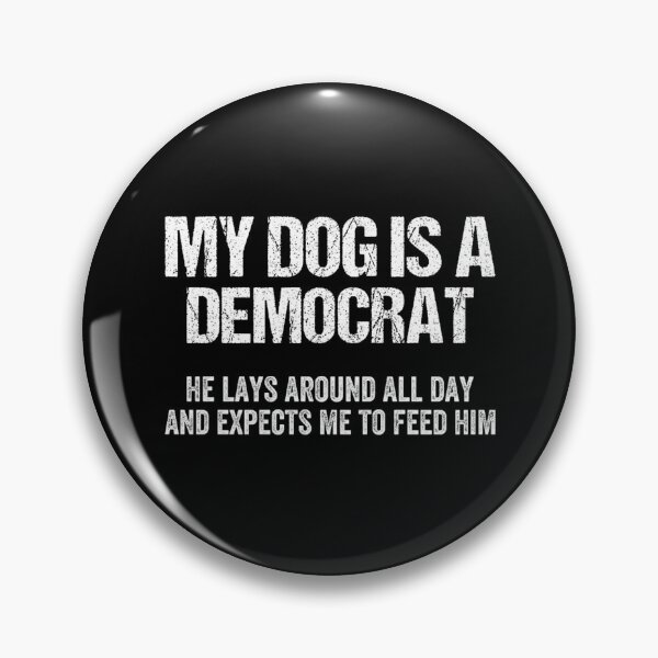 Item preview, My Dog Is A Democrat Funny Political Humor Satire Vintage Text designed and sold by Ali-printshop.