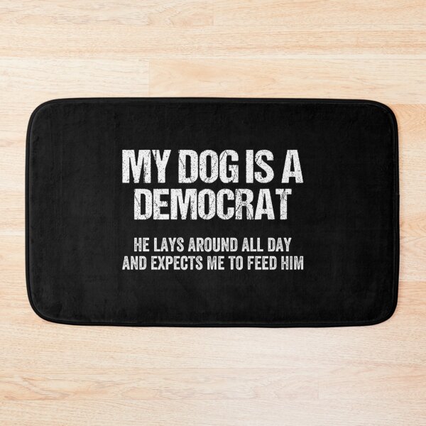 Item preview, My Dog Is A Democrat Funny Political Humor Satire Vintage Text designed and sold by Ali-printshop.