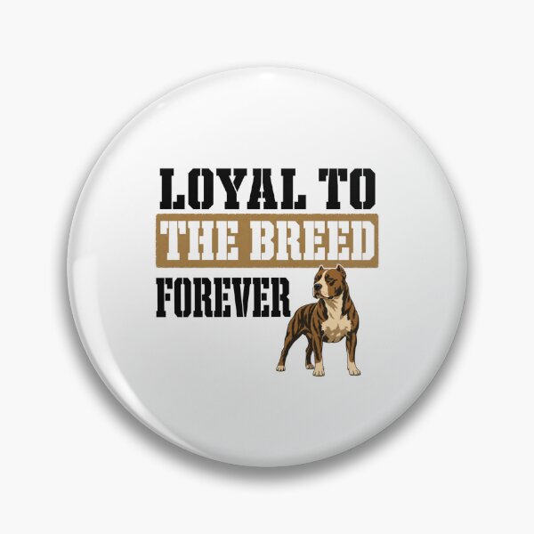 Item preview, Loyal to the Breed Forever Pit Bull | American Staffordshire Terrier Dog Lover Gift designed and sold by freshwear design.