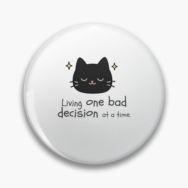 Item preview, Living one bad decision at a time. designed and sold by Nope Cats.