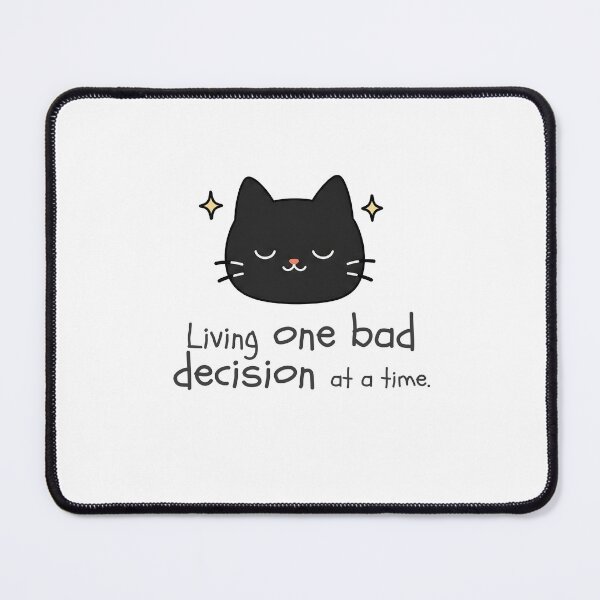 Item preview, Living one bad decision at a time. designed and sold by Nope Cats.