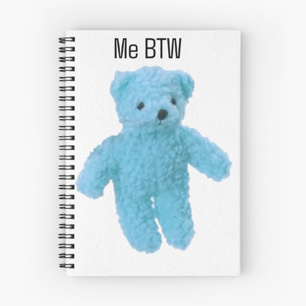Item preview, Me btw Teddy Bear designed and sold by urturningviolet.