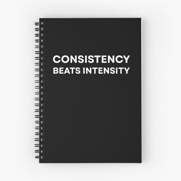 Item preview, Consistency Beats Intensity Motivation Quote designed and sold by Mindset Mode.