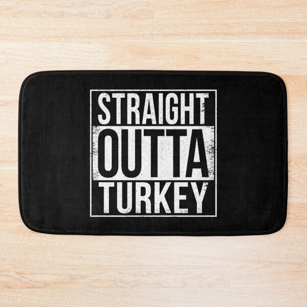 Item preview, STRAIGHT OUTTA TURKEY designed and sold by Bruiserstang.